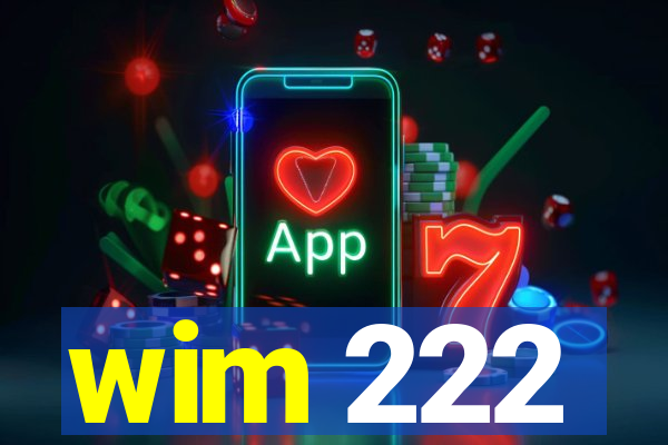 wim 222